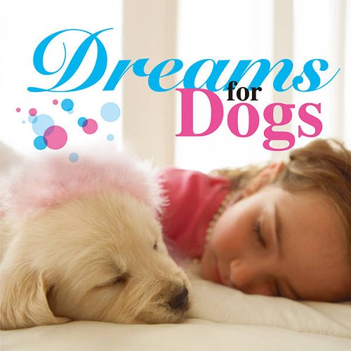 Dreams for Dogs